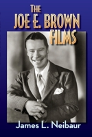 The Joe E. Brown Films 1629337382 Book Cover