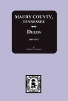 Maury County, Tn., Deed Books A-F, 1807-1817 089308185X Book Cover
