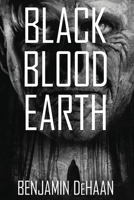 Black Blood Earth 168510150X Book Cover