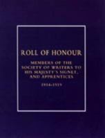 Roll of Honour of Members of the Society of Writers to His Majesty OS Signet, and Apprentices 184342438X Book Cover