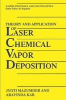 Theory and Application of Laser Chemical Vapor Deposition 1489914323 Book Cover