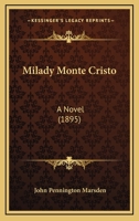 Milady Monte Cristo: A Novel 0469163577 Book Cover