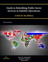 Guide to Rebuilding Public Sector Services in Stability Operations: A role for the military 128823564X Book Cover