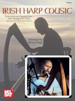 Mel Bay Presents Irish Harp Music: Traditional and Original Irish Airs Arranged for Harp, Guitar, and Solo Instrument 0786628464 Book Cover