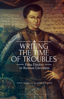 Writing the Time of Troubles: False Dmitry in Russian Literature 1618118633 Book Cover