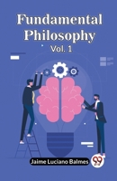 Fundamental Philosophy Vol. 1 9360469459 Book Cover