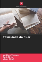 Toxicidade do flúor (Portuguese Edition) 6209075762 Book Cover