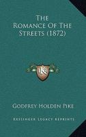 The Romance of the Streets 0548707928 Book Cover