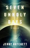 Seven Unholy Days 0988701243 Book Cover