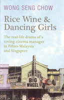 Rice Wine and Dancing Girls 9810810830 Book Cover