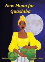 New Moon for Quashiba 1669891828 Book Cover