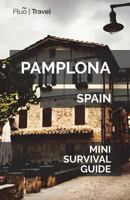 Pamplona Mini Survival Guide 1721762647 Book Cover