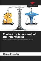 Marketing in support of the Pharmacist: Essential Marketing notions applied to Officine 6203101745 Book Cover