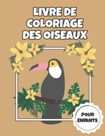 Livre de coloriage des oiseaux: Mignons dessins d'oiseaux pour les enfants de 4 à 8 ans | Un cadeau idéal pour Noël, Anniversaire ... B08PR1F876 Book Cover