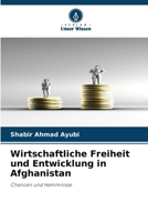Wirtschaftliche Freiheit und Entwicklung in Afghanistan (German Edition) 6208918634 Book Cover