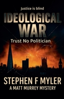 Ideological War (Matt Murray Mysteries) B0GVVQTPY7 Book Cover
