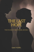 The Last Hope: The Ivanov Brothers, book I B0FBGW75MG Book Cover
