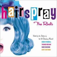 Hairspray: The Roots 0571211437 Book Cover