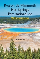 Région de Mammoth Hot Springs Parc national de Yellowstone 9359258679 Book Cover