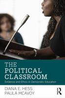 The Political Classroom: Evidence and Ethics in Democratic Education (Critical Social Thought) 0415880998 Book Cover