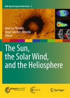 The Sun, the Solar Wind, and the Heliosphere 9048197864 Book Cover