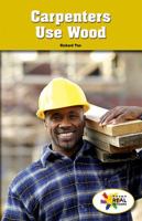 Carpenters Use Wood 1499492642 Book Cover