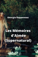 Les Mémoires d'Aimée (Supernatural) (French Edition) B0CRVTVNZF Book Cover