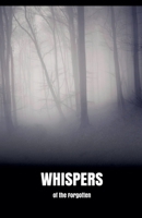 Whispers of the Forgotten 1779777833 Book Cover