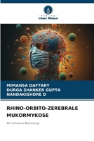 RHINO-ORBITO-ZEREBRALE MUKORMYKOSE: Die Schwarze Bedrohung 6207635124 Book Cover