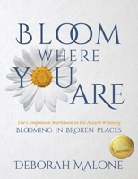 Bloom Where You Are 1600392423 Book Cover