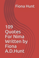 109 Quotes for Nima Written by Fiona.A.D.Hunt 153953233X Book Cover