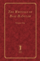 The Writings of Baal HaSulam - Volume One 177228145X Book Cover