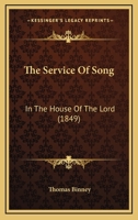 The Service of Song in the House of the Lord: An Oration and Argument 1104328631 Book Cover