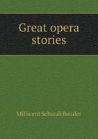 Great Opera Stories 1358678146 Book Cover