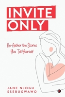 Invite only: Re-Author the Stories You Tell Yourself B0CKS8STNF Book Cover