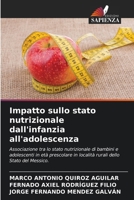 Impatto sullo stato nutrizionale dall'infanzia all'adolescenza (Italian Edition) 620855456X Book Cover