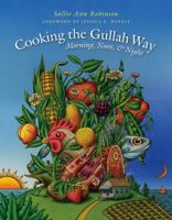 Cooking the Gullah Way, Morning, Noon, and Night 0807858439 Book Cover