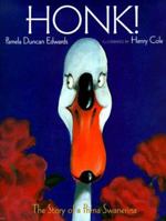 Honk!: The Story of a Prima Swanerina 0786812982 Book Cover