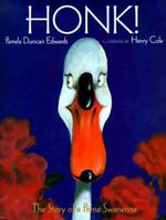 Honk!: The Story of a Prima Swanerina 0786804351 Book Cover