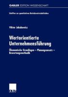 Wertorientierte Unternehmensfuhrung: Okonomische Grundlagen Planungsansatz Bewertungsmethodik 3824472937 Book Cover