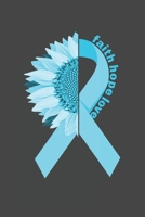 Faith Hope Love: Prostate Cancer Awareness gift for Cancer Patient in the hopital Chemo Cancer Fighter Warrior B084DGFSB2 Book Cover