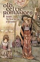 Old Celtic Romances: Tales from Irish Mythology 1534698108 Book Cover