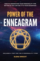 Power of the Enneagram: How to understand your personality type better so you can use it to your advantage 1777075467 Book Cover
