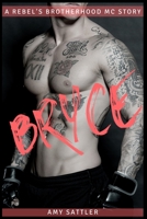 Bryce: A Rebel's Brotherhood MC Story B09B14PYBM Book Cover