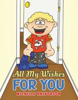 All My Wishes For You B0GHYMPS1R Book Cover