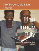 Meu irmão Billy: A aventura de Negrete da Legião Urbana B09CRL4RYM Book Cover