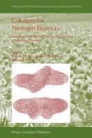 Catalysts for Nitrogen Fixation: Nitrogenases, Relevant Chemical Models and Commercial Processes (Nitrogen Fixation: Origins, Applications, and Research Progress) 1402025084 Book Cover