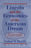 Lincoln and the Economics of the American Dream 0252064453 Book Cover