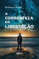 A correnteza da libertação (Portuguese Edition) 6598378907 Book Cover