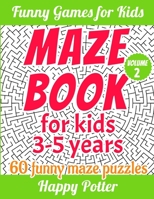 Maze Books for Kids 3-5 Years - Volume 2: 60 Easy and Super Funny Maze Puzzles 169880346X Book Cover